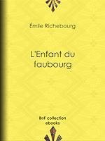 Télécharger le livre :  L'Enfant du faubourg