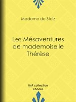 Télécharger le livre :  Les Mésaventures de mademoiselle Thérèse