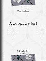 Download this eBook À coups de fusil