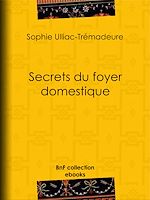 Télécharger le livre :  Secrets du foyer domestique
