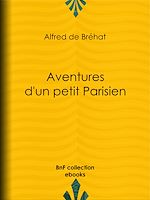 Télécharger le livre :  Aventures d'un petit Parisien