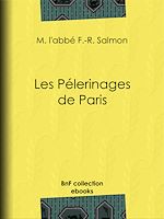 Télécharger le livre :  Les Pélerinages de Paris