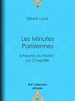 Télécharger le livre :  Les Minutes parisiennes