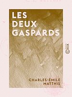 Télécharger le livre :  Les Deux Gaspards