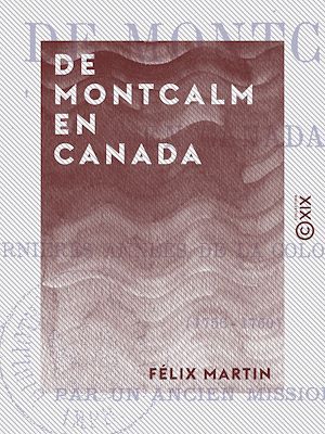 Téléchargez le livre :  De Montcalm en Canada - Ou les Dernières Années de la colonie française (1756-1760)