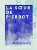 Télécharger le livre :  La Sœur de Pierrot
