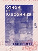 Télécharger le livre :  Othon Le Fauconnier