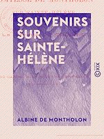 Télécharger le livre :  Souvenirs sur Sainte-Hélène