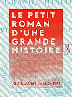 Télécharger le livre :  Le Petit Roman d'une grande histoire - Ou Vingt ans d'une plume