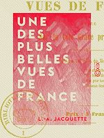 Télécharger le livre :  Une des plus belles vues de France - Prise sur la côte Grâce