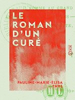 Télécharger le livre :  Le Roman d'un curé