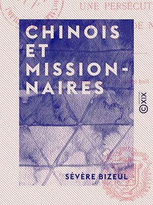 Téléchargez le livre :  Chinois et Missionnaires - Une persécution dans la province de Ning-Ko-Fou