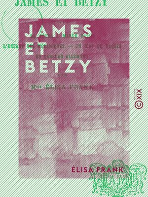 Téléchargez le livre :  James et Betzy