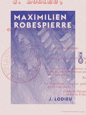 Téléchargez le livre :  Maximilien Robespierre