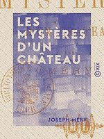 Télécharger le livre :  Les Mystères d'un château