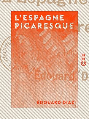 Téléchargez le livre :  L'Espagne picaresque