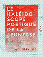 Télécharger le livre :  Le Kaléidoscope poétique de la jeunesse
