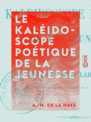 Téléchargez le livre :  Le Kaléidoscope poétique de la jeunesse