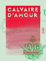 Télécharger le livre :  Calvaire d'amour