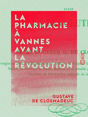 Téléchargez le livre :  La Pharmacie à Vannes avant la Révolution
