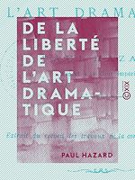 Télécharger le livre :  De la liberté de l'art dramatique