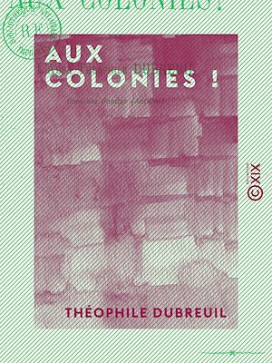 Téléchargez le livre :  Aux colonies !