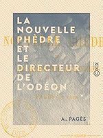 Télécharger le livre :  La Nouvelle Phèdre et le directeur de l'Odéon