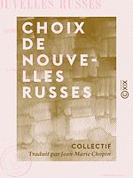 Télécharger le livre :  Choix de nouvelles russes - De Lermontof, Pouchkine, von Wiesen, etc.