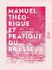 Télécharger le livre :  Manuel théorique et pratique du brasseur - Ou l'Art de faire toutes sortes de bière