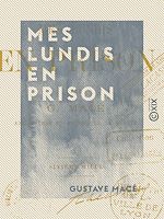Télécharger le livre :  Mes lundis en prison
