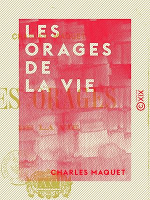 Téléchargez le livre :  Les Orages de la vie