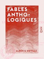 Télécharger le livre :  Fables anthologiques - Ou les Fleurs mises en action