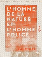 Télécharger le livre :  L'Homme de la nature et l'Homme policé
