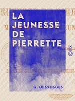 Télécharger le livre :  La Jeunesse de Pierrette - Mémoires d'une jeune fille