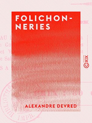 Téléchargez le livre :  Folichonneries