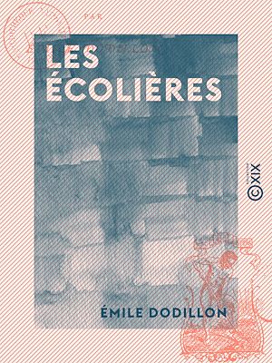 Téléchargez le livre :  Les Écolières