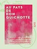 Télécharger le livre :  Au pays de Don Quichotte