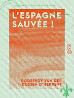 Télécharger le livre :  L'Espagne sauvée !