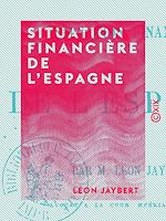Télécharger le livre :  Situation financière de l'Espagne