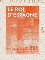Télécharger le livre :  Le Roi d'Espagne