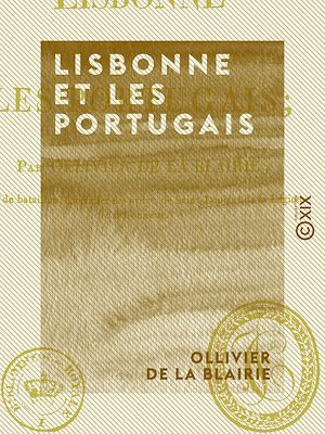 Téléchargez le livre :  Lisbonne et les Portugais