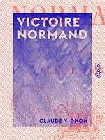 Télécharger le livre :  Victoire Normand