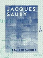 Télécharger le livre :  Jacques Saury - Chronique du Comtat