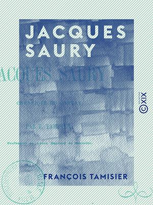 Téléchargez le livre :  Jacques Saury - Chronique du Comtat