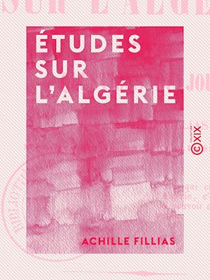 Téléchargez le livre :  Études sur l'Algérie - Questions du jour