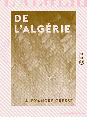 Téléchargez le livre :  De l'Algérie