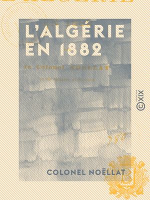 Téléchargez le livre :  L'Algérie en 1882