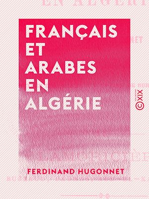 Téléchargez le livre :  Français et Arabes en Algérie
