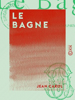 Téléchargez le livre :  Le Bagne