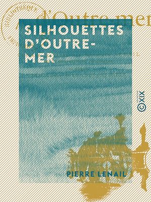 Téléchargez le livre :  Silhouettes d'Outre-mer
